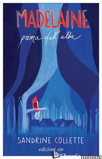 MADELAINE PRIMA DELL'ALBA - COLLETTE SANDRINE