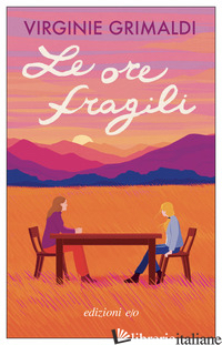 ORE FRAGILI (LE) - GRIMALDI VIRGINIE