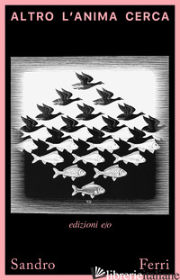 ALTRO L'ANIMA CERCA - FERRI SANDRO