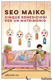 CINQUE BENEDIZIONI PER UN MATRIMONIO - SEO MAIKO