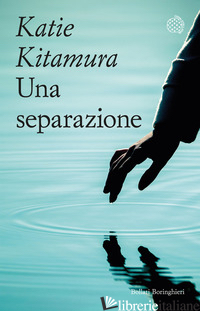 SEPARAZIONE (UNA) - KITAMURA KATIE