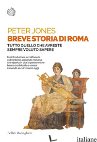 BREVE STORIA DI ROMA - JONES PETER