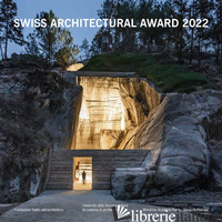 SWISS ARCHITECTURAL AWARD 2022. EDIZ. ITALIANA E INGLESE - NAVONE N. (CUR.)