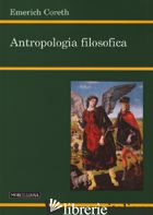 ANTROPOLOGIA FILOSOFICA - CORETH EMERICH