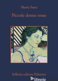 PICCOLE DONNE ROSSE - SANZ MARTA