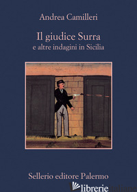 GIUDICE SURRA E ALTRE INDAGINI IN SICILIA (IL) - CAMILLERI ANDREA