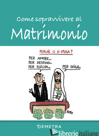 COME SOPRAVVIVERE AL MATRIMONIO - AA.VV.