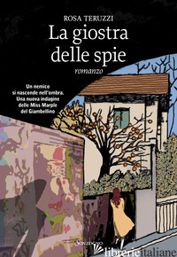 GIOSTRA DELLE SPIE (LA) - TERUZZI ROSA