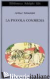 PICCOLA COMMEDIA. NOVELLE GIOVANILI (LA) - SCHNITZLER ARTHUR