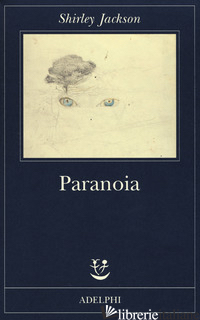 PARANOIA - JACKSON SHIRLEY; JACKSON HYMAN L. (CUR.); HYMAN DEWITT S. (CUR.)