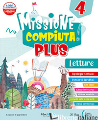 MISSIONE COMPIUTA! CON LETTURE, RIFLESSIONE LINGUISTICA, MISSIONE REGOLE!, QUADE - DONISELLI LILLI; TAINO ALBA