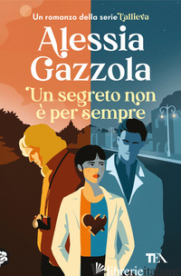 SEGRETO NON E' PER SEMPRE (UN) - GAZZOLA ALESSIA