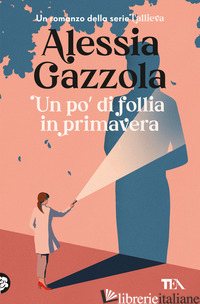 PO' DI FOLLIA IN PRIMAVERA (UN) - GAZZOLA ALESSIA