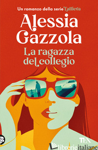 RAGAZZA DEL COLLEGIO (LA) - GAZZOLA ALESSIA