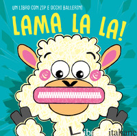 LAMA LA LA! EDIZ. A COLORI - TAYLOR GEORGIE