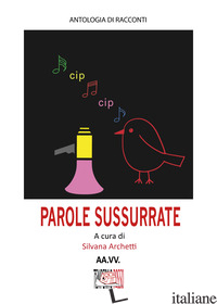 PAROLE SUSSURRATE - ARCHETTI S. (CUR.)