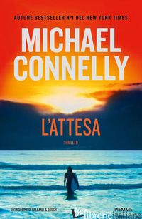 ATTESA.UN'INDAGINE DI BALLARD & BOSCH (L') - CONNELLY MICHAEL