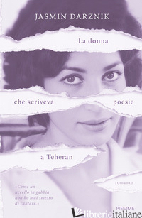 DONNA CHE SCRIVEVA POESIE A TEHERAN (LA) - DARZNIK JASMIN