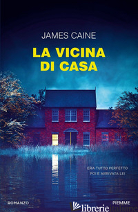 VICINA DI CASA (LA) - CAINE JAMES