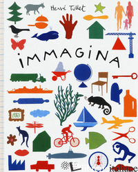 IMMAGINA. EDIZ. A COLORI - TULLET HERVE'