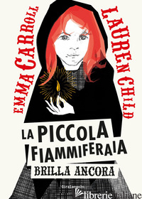 PICCOLA FIAMMIFERAIA BRILLA ANCORA (LA) - CARROLL EMMA