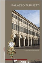 PALAZZO TURINETTI. EDIZ. INGLESE - ROGGERO BARDELLI COSTANZA