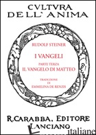 VANGELI. PARTE TERZA: IL VANGELO DI MATTEO (I) - STEINER RUDOLF
