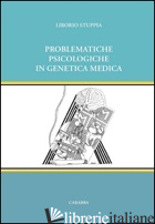 PROBLEMATICHE PSICOLOGICHE IN GENETICA MEDICA - STUPPIA LIBORIO