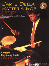 ARTE DELLA BATTERIA BOP. CON CD AUDIO (L') - RILEY JOHN