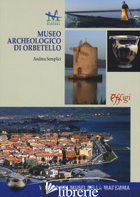 MUSEO ARCHEOLOGICO DI ORBETELLO - SEMPLICI ANDREA