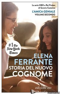 STORIA DEL NUOVO COGNOME. L'AMICA GENIALE. VOL. 2 - FERRANTE ELENA