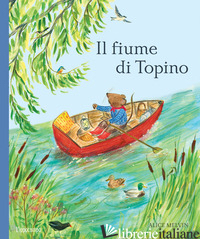 FIUME DI TOPINO. EDIZ. A COLORI (IL) - SNOW WILLIAM