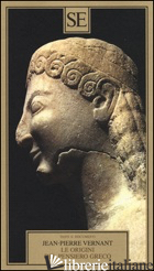 ORIGINI DEL PENSIERO GRECO (LE)