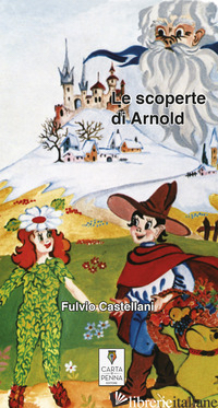 SCOPERTE DI ARNOLD (LE) - CASTELLANI FULVIO