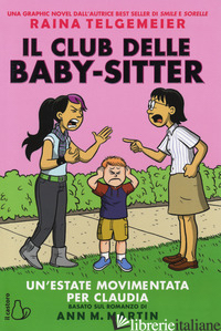 ESTATE MOVIMENTATA PER CLAUDIA. IL CLUB DELLE BABY-SITTER (UN') - TELGEMEIER RAINA; MARTIN ANN M.