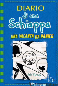 DIARIO DI UNA SCHIAPPA. UNA VACANZA DA PANICO - KINNEY JEFF