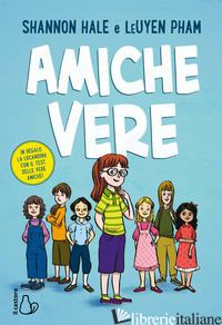 AMICHE VERE - HALE SHANNON; PHAM LEUYEN