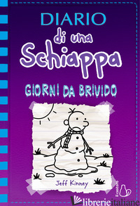DIARIO DI UNA SCHIAPPA. GIORNI DA BRIVIDO - KINNEY JEFF