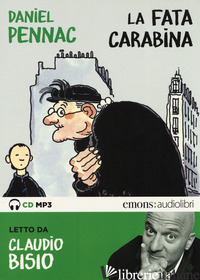FATA CARABINA LETTO DA CLAUDIO BISIO. AUDIOLIBRO. CD AUDIO FORMATO MP3 (LA) - PENNAC DANIEL