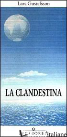 CLANDESTINA (LA) - GUSTAFSSON LARS