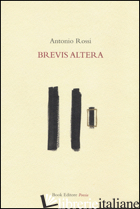 BREVIS ALTERA - ROSSI ANTONIO