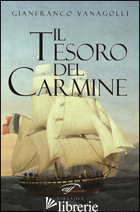 TESORO DEL CARMINE (IL) - VANAGOLLI GIANFRANCO