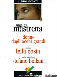 DONNE DAGLI OCCHI GRANDI. AUDIOLIBRO. CD AUDIO - MASTRETTA ANGELES