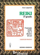 REIKI. L'ENERGIA VITALE CHE E' DENTRO DI NOI. ESERCIZI PRATICI. 2º GRADO - LUIJERINK ARIE
