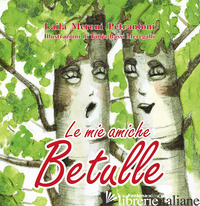MIE AMICHE BETULLE (LE) - MERONI PETRANTONI LAILA