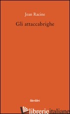 ATTACCABRIGHE (GLI) - RACINE JEAN