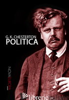 POLITICA - CHESTERTON GILBERT KEITH