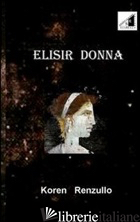 ELISIR DONNA - RENZULLO KOREN