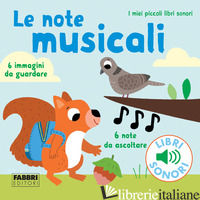 NOTE MUSICALI. I MIEI PICCOLI LIBRI SONORI. EDIZ. A COLORI (LE) - BILLET MARION