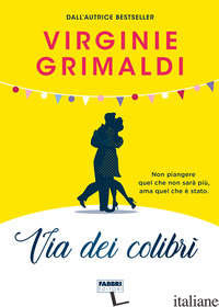 VIA DEI COLIBRI' - GRIMALDI VIRGINIE